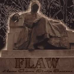 Flaw : Homegrown Studio Sessions